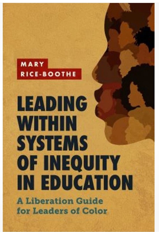 Leading Within Systems Of Inequity In Education: A Liberation Guide For Lea…