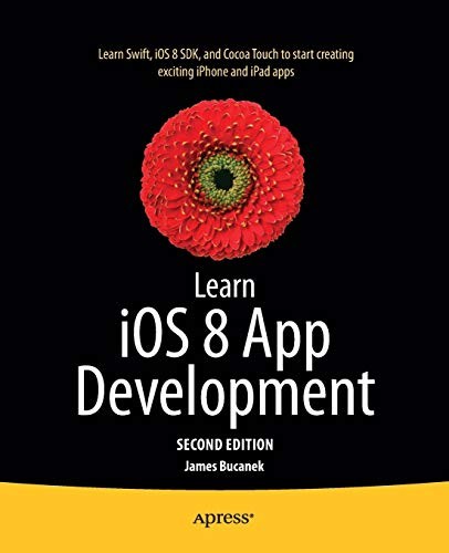 LEARN IOS 8 APP DEVELOPMENT By James Bucanek *Excellent Condition*