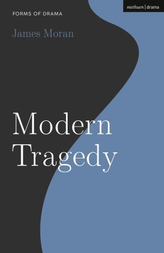 Modern Tragedy, Paperback by Moran, James; Shepherd, Simon (EDT), Brand New, …