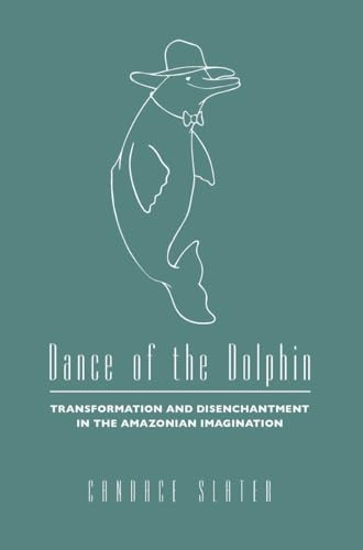 Dance of the Dolphin: Transformation … by Slater, Candace Paperback / softback