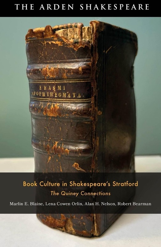 Book Culture in Shakespeares Stratford: The Quiney Connections by Professor Lena