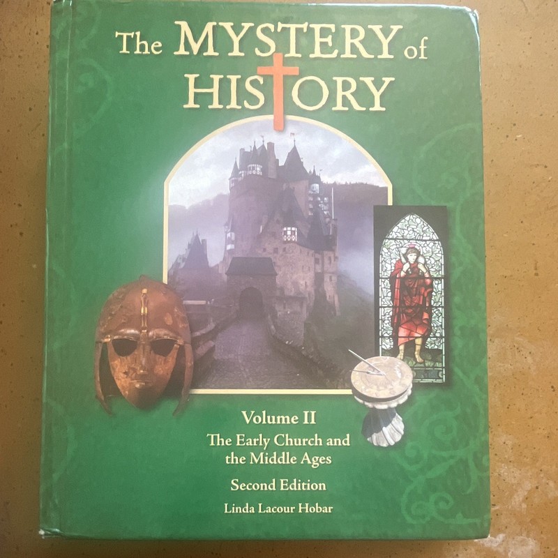 The Mystery of History Vol II Early Church & Middle Ages 2nd Ed Hardcover