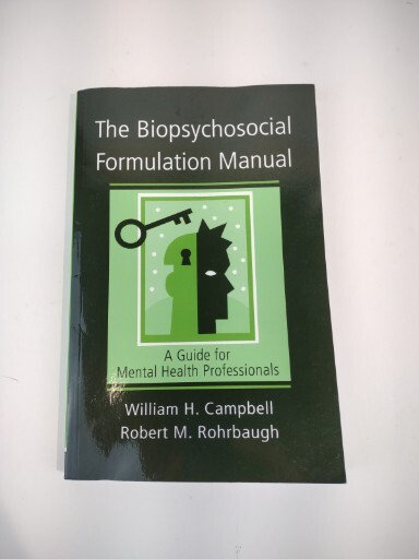 The Biopsychosocial Formulation Manual by William Campbell Paper Back