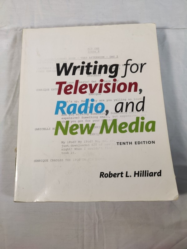Writing for Television, Radio, and New Media Broadcast and Production by Hillard