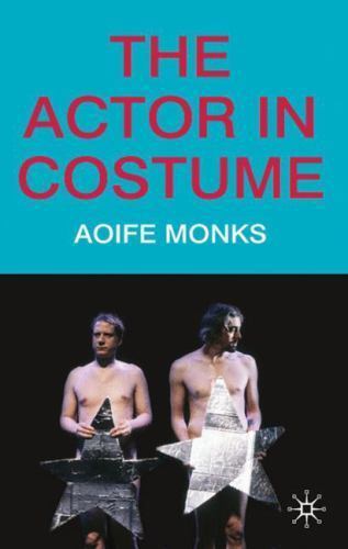 Actor in Costume, Paperback by Monks, Aoife