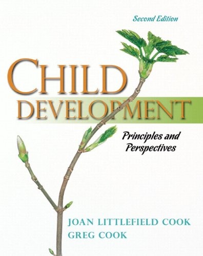 CHILD DEVELOPMENT: PRINCIPLES AND PERSPECTIVES, BOOKS A LA By Joan Littlefield