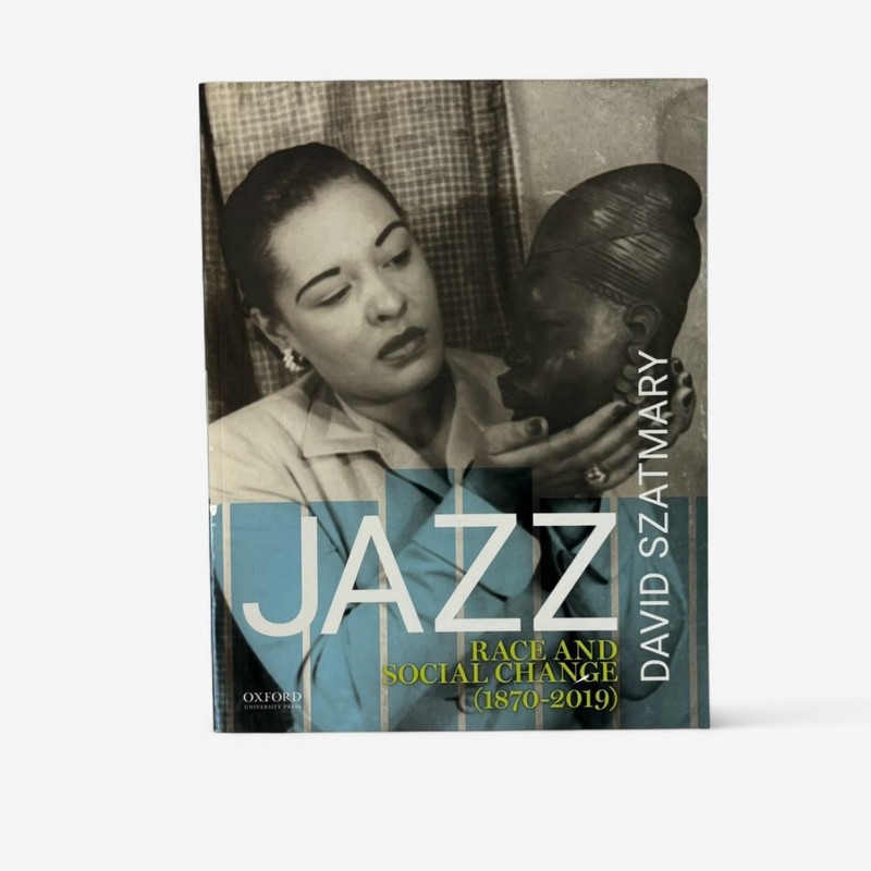 Jazz Race And Social Change (1870 – 2019) Paperback Text Book David Szatmary