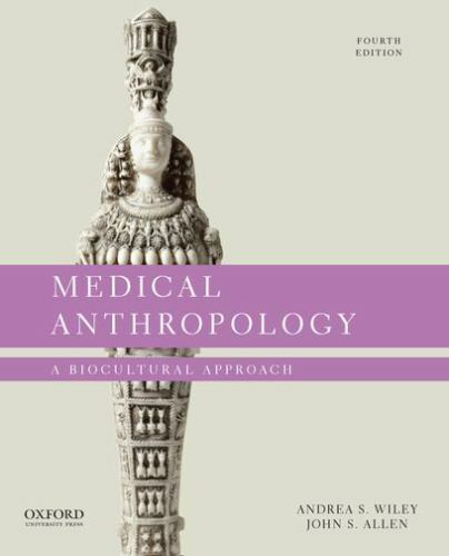 Medical Anthropology: A Bio… 9780197515990 by Wiley, Andrea S., Allen, John S.