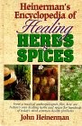 Heinerman’s Encyclopedia of Healing Herbs & Spices