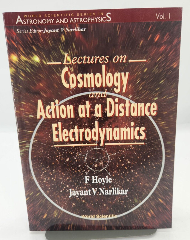 Lectures On Cosmology And Action-At-A-Distance Electrodynamics by Hoyle…PB