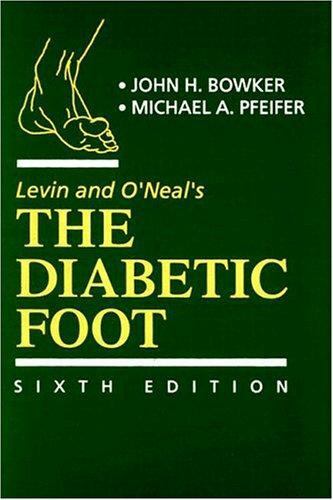 Levin and O’Neal’s The Diabetic Foot