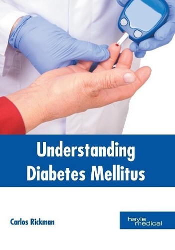 Understanding Diabetes Mellitus (Hardback)