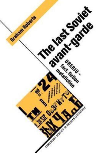 The Last Soviet Avant-Garde: Oberiu – Fact, Fiction, Metafiction