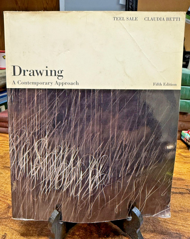 Drawing A Contemporary Approach 5th Edition Teel Sale Claudia Betti Paperback