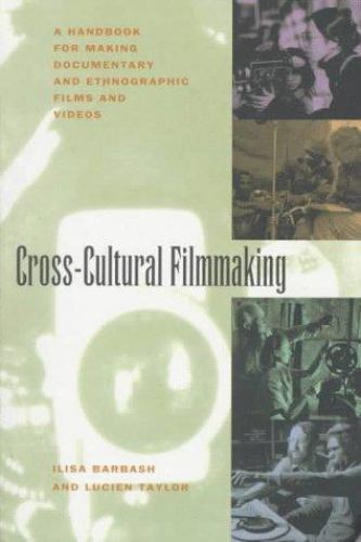 Cross-Cultural Filmmaking: A Handbook for Making Documentary and Ethnographic…