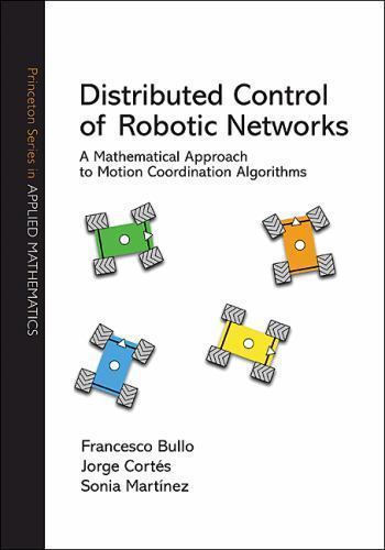 Princeton Series Applied Mathematics Distributed Control Robotic Networks Book