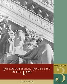 Philosophical Problems In the Law by David Adams