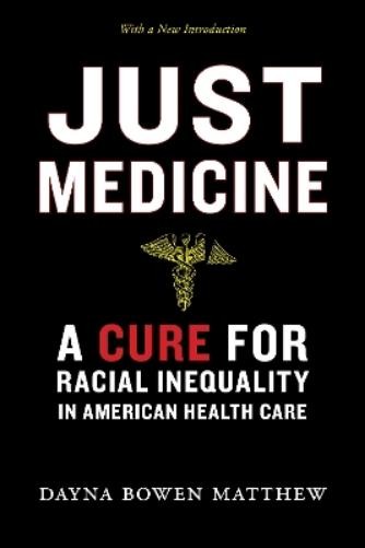Dayna Bowen Matthew Just Medicine (Paperback)