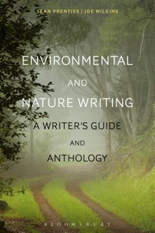 Environmental and Nature Writing : A Writer’s Guide and Anthology, Paperback …