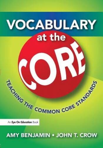Vocabulary at the Core: Teaching the Common Core Standards – Paperback – GOOD