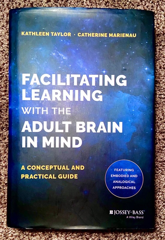 FACILITATING LEARNING WITH THE ADULT BRAIN IN MIND TAYLOR+Marienau HC NEW 2016