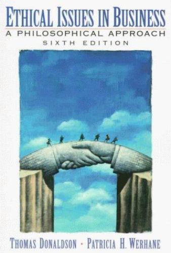 Ethical Issues in Business: A Philosophical Approach (6th Edition)