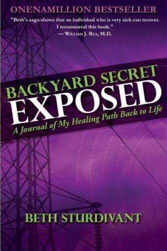 Backyard Secret Exposed: A Journal Of My Healing Path Back To Life – VERY GOOD