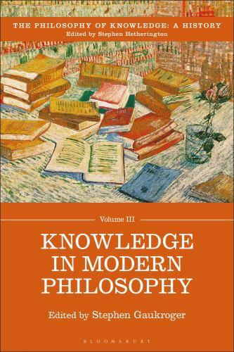 Knowledge in Modern Philosophy by Gaukroger, Stephen