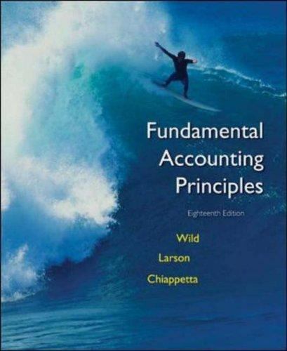 Fundamental Accounting Principles by Kermit D. Larson, John J. Wild and Barbara
