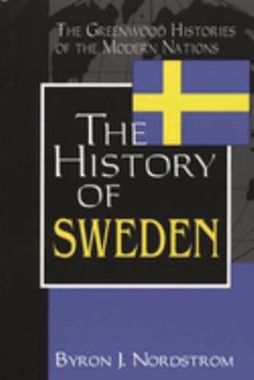 The History of Sweden Hardcover Byron J. Nordstrom