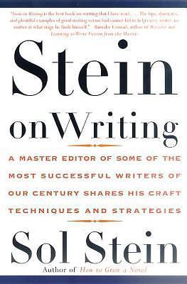 Stein On Writing: A Master Editor of Some of the Most Successful Writers of Our