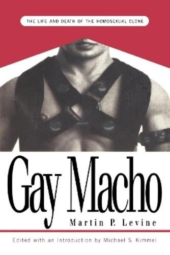 Michael Kimmel Martin P. Levine Gay Macho (Paperback)