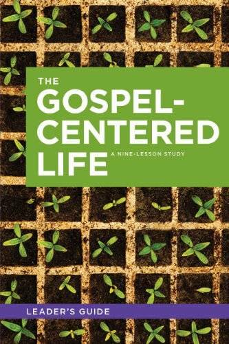 The Gospel-Centered Life (Leaders Guide) – Paperback – GOOD