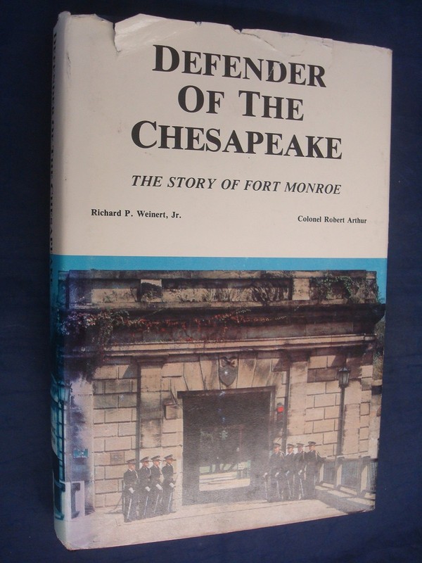 Defender of the Chesapeake: The Story of Fort Monroe