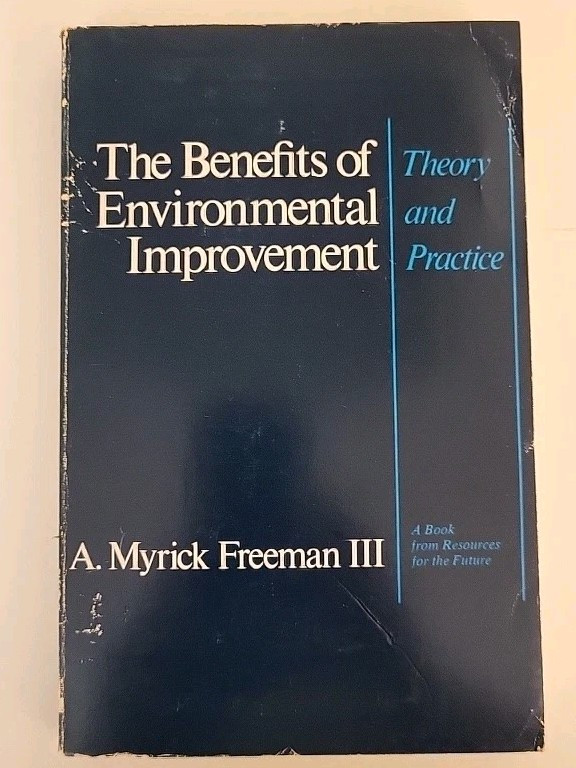The Benefits of Environmental Improvement by A Myrick Freeman III 1981