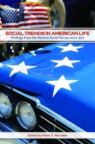 Social Trends in American Life: Findings from the General Social Survey since 1