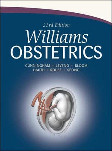Williams Obstetrics: 23rd Edition by F. Cunningham