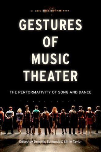 Gestures of Music Theater : The Performativity of Song and Dance, Hardcover b…