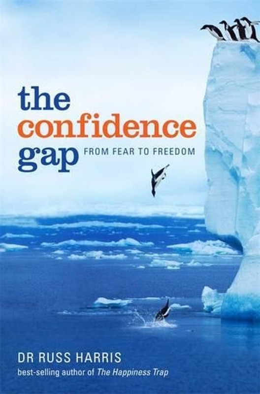 The Confidence Gap: From Fear to Freedom by Russ Harris (English) Paperback Book