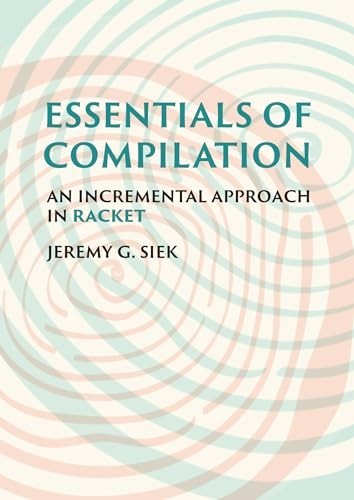 Essentials of Compilation: An – VERY GOOD