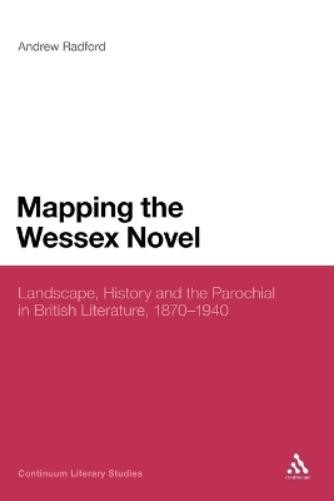 Andrew Radford Mapping the Wessex Novel (Paperback) (UK IMPORT)