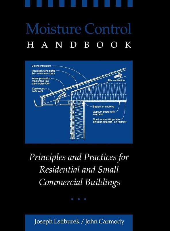 Moisture Control Handbook: Principles and Practices for Residential and Smal…