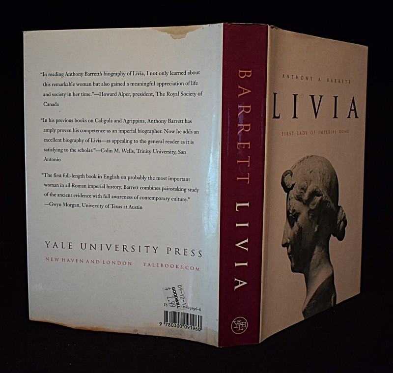 Livia : First Lady of Imperial Rome by Anthony A. Barrett ~c2002 ~Pages 425 ~HC