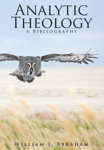 Analytic Theology: A Bibliography