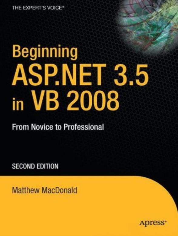 Beginning ASP Net 3 5 in VB 2008: From Novice to Professional