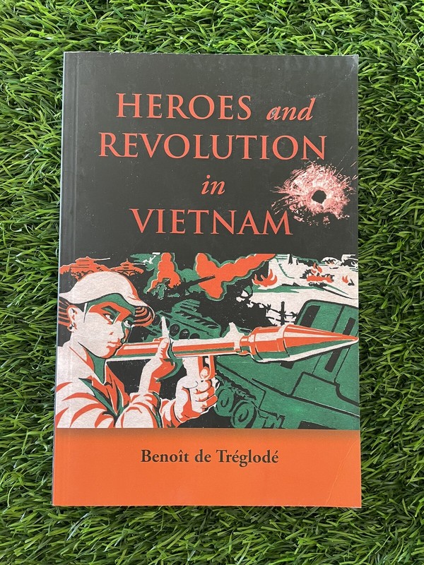 Heroes and Revolution in Vietnam, 1948-1964 by Benoit de Treglode (English) Pape