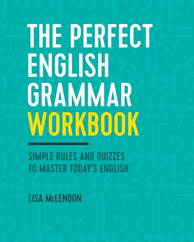 The Perfect English Grammar Workbook: Simple Rules and Quizzes to Master Tod…