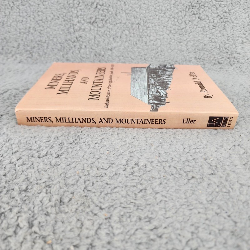 Miners Millhands and Mountaineers Industrialization of Appalachian South Book gallery