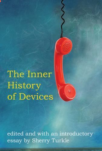 The Inner History of Devices (Mit Press), , Good Book