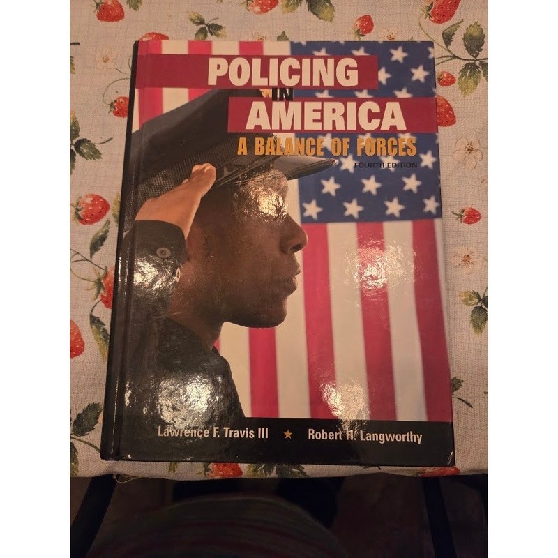 Policing in America A Balance of Forces 4th Edition Travis Langworthy Textbook